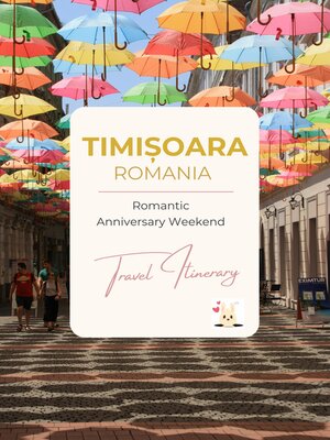 cover image of Romantic Anniversary Weekend in Timisoara